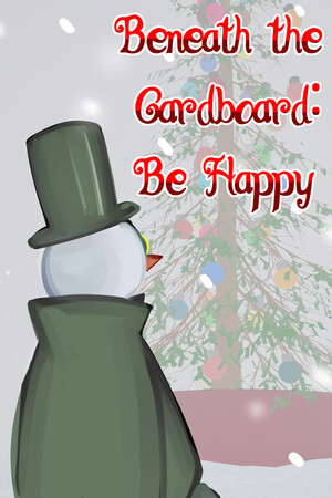 Beneath the Cardboard: Be Happy poster