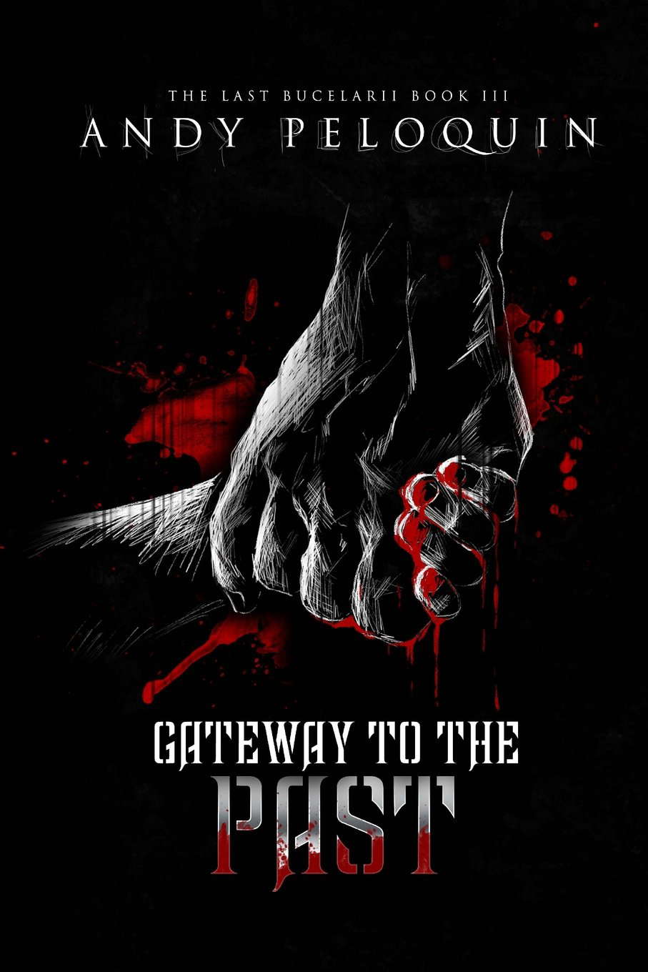 Gateway to the Past (The Last Bucelarii) poster