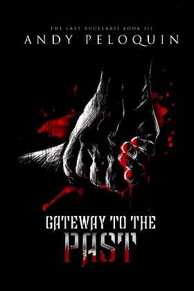 Gateway to the Past (The Last Bucelarii) poster