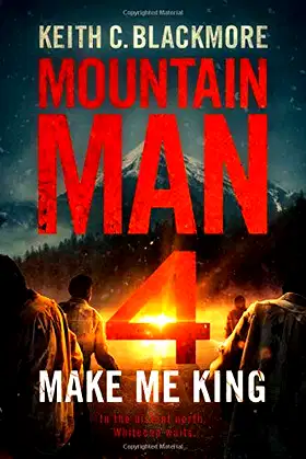 Make Me King (Mountain Man Book 4) poster