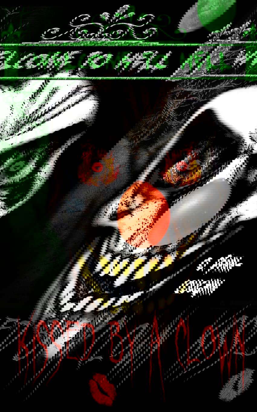Kissed by a Clown Welcome to Hell: Welcome to Hell poster
