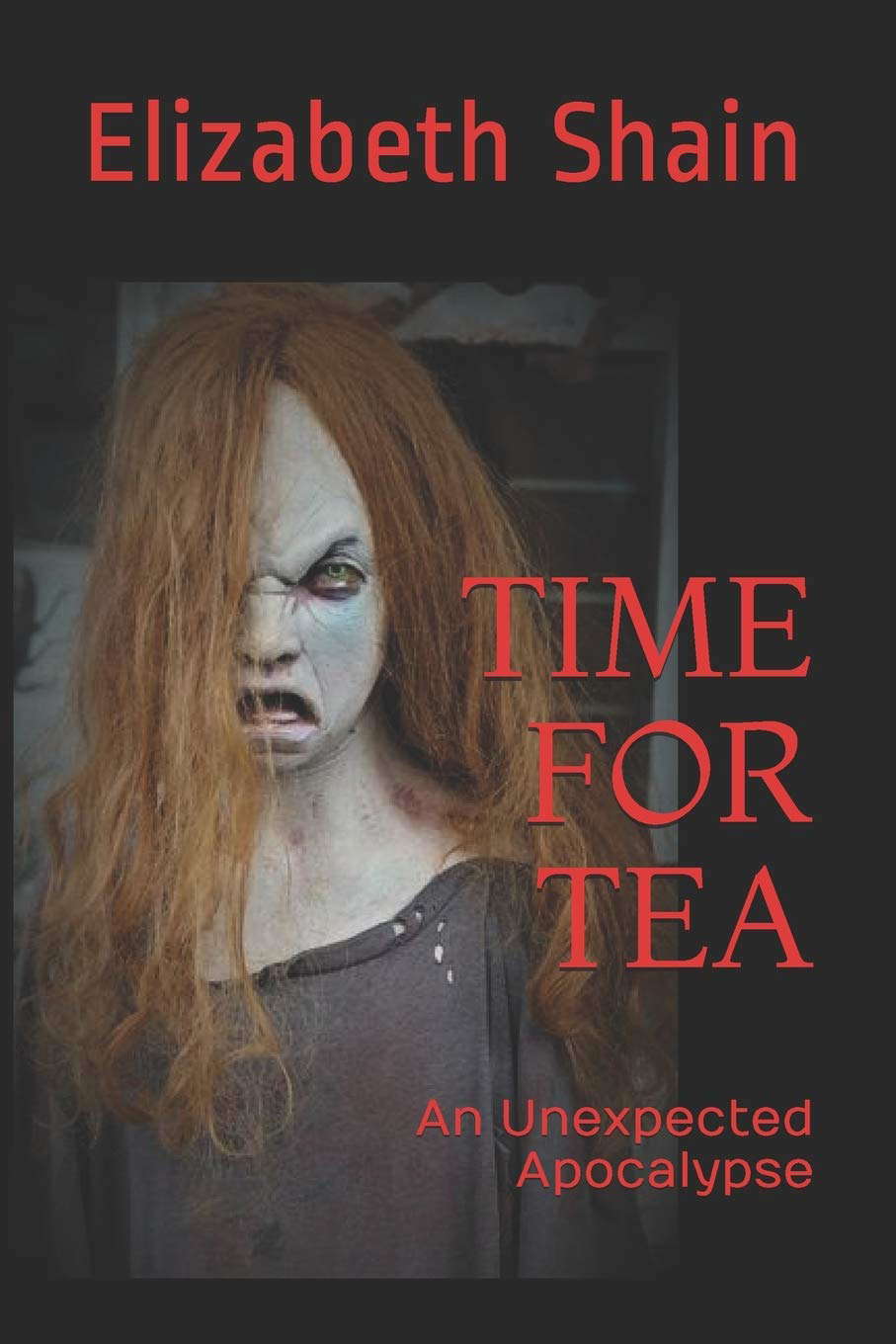 TIME FOR TEA: An Unexpected Apocalypse poster