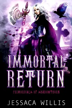 Immortal Return: An Epic Dark Fantasy Romance (Primordials of Shadowthorn) poster