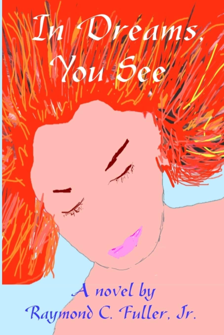 In Dreams, You See poster