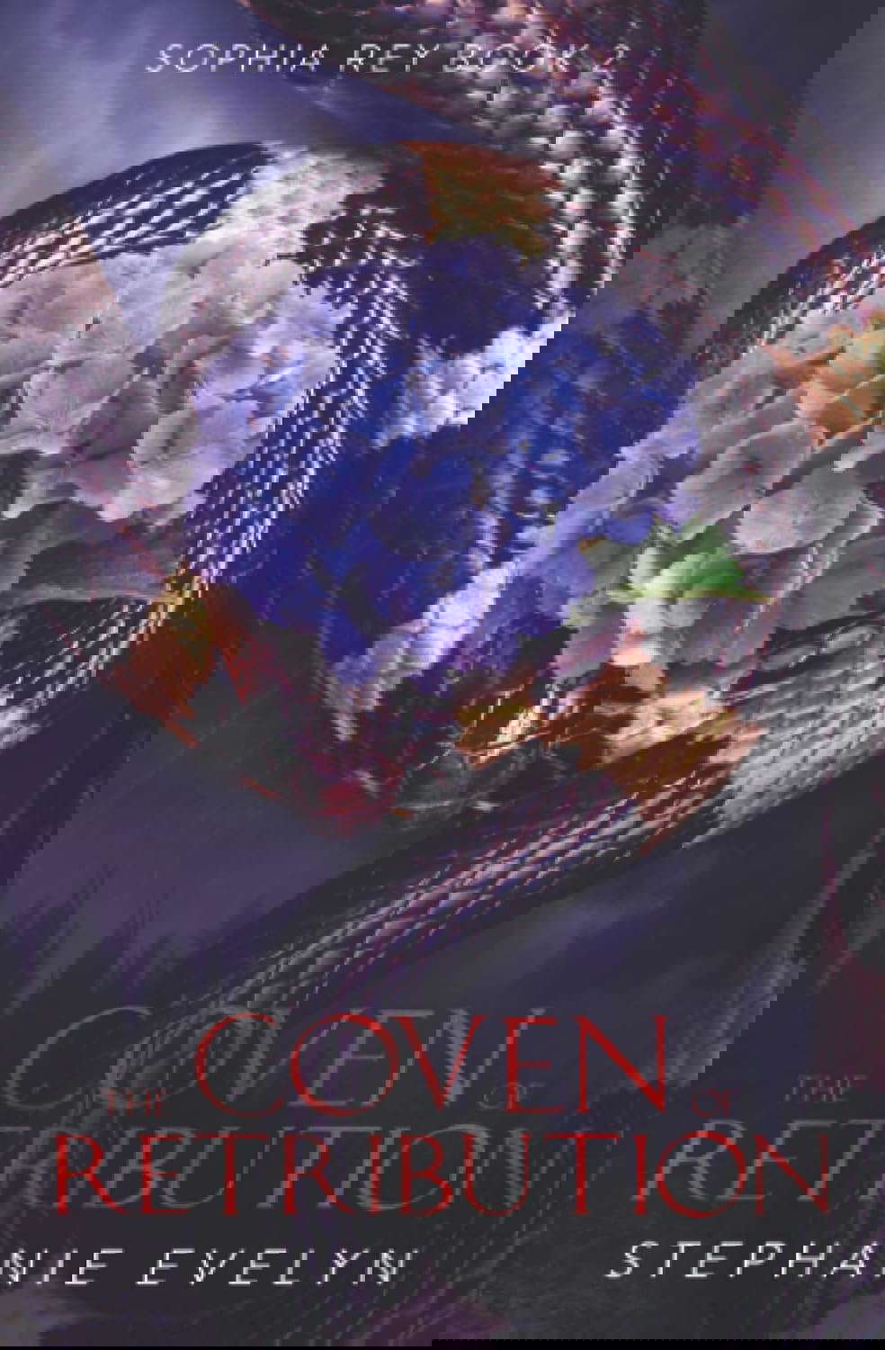Sophia Rey Book 2: The Coven of Retribution poster