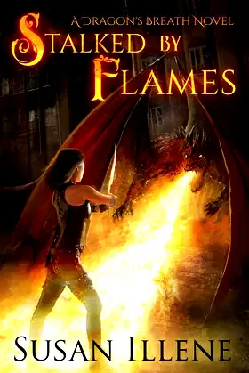 Stalked by Flames: A Dragon's Breath Novel (Dragon's Breath Series) poster