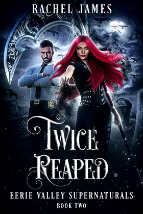 Twice Reaped (Eerie Valley Supernaturals Book 2) poster