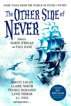 The Other Side of Never: Dark Tales from the World of Peter & Wendy poster