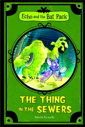 The Thing in the Sewers (Echo and the Bat Pack) poster