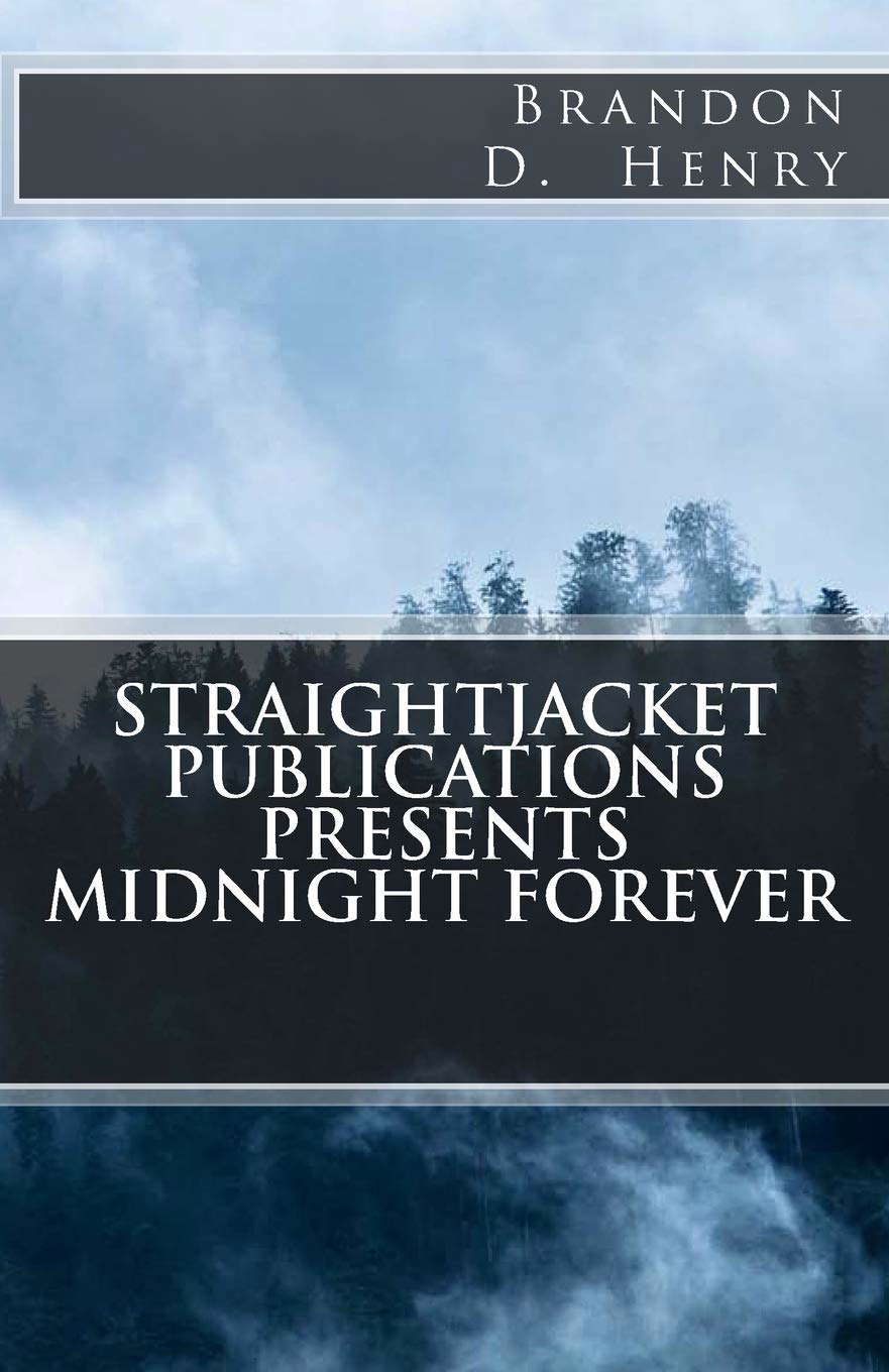 StraightJacket Publications Presents Midnight Forever poster