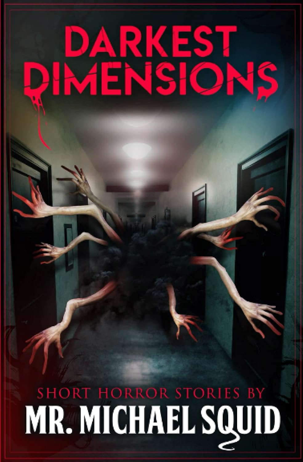 Darkest Dimensions: Short Horror Stories by Mr. Michael Squid poster