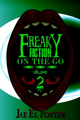 Freaky Fiction on the Go: Volume 2 poster