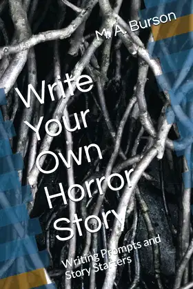 Write Your Own Horror Story: Writing Prompts and Story Starters poster
