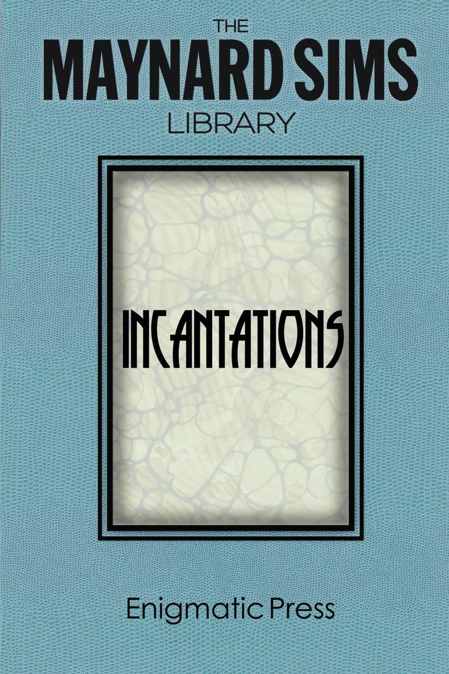 Incantations: The Maynard Sims Library. Vol. 3 poster