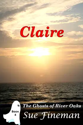 Claire (Ghosts of River Oaks Book 4) poster