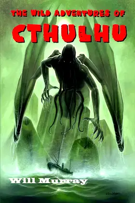 The Wild Adventures of Cthulhu: Volume One poster