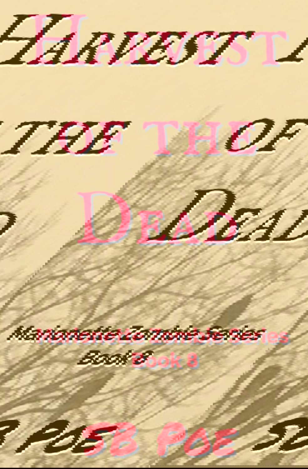Harvest of the Dead: Marionette Zombie Series Book 8 poster
