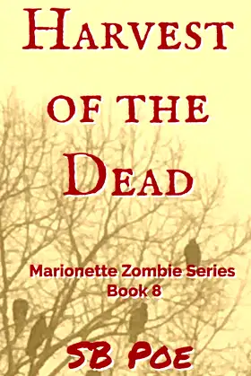 Harvest of the Dead: Marionette Zombie Series Book 8 poster