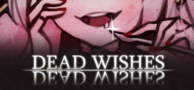 Dead Wishes capsule
