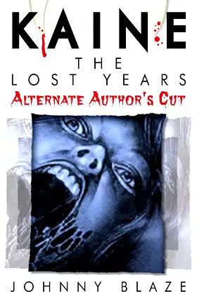 Kaine: The Lost Years - Alternate Author's Cut poster