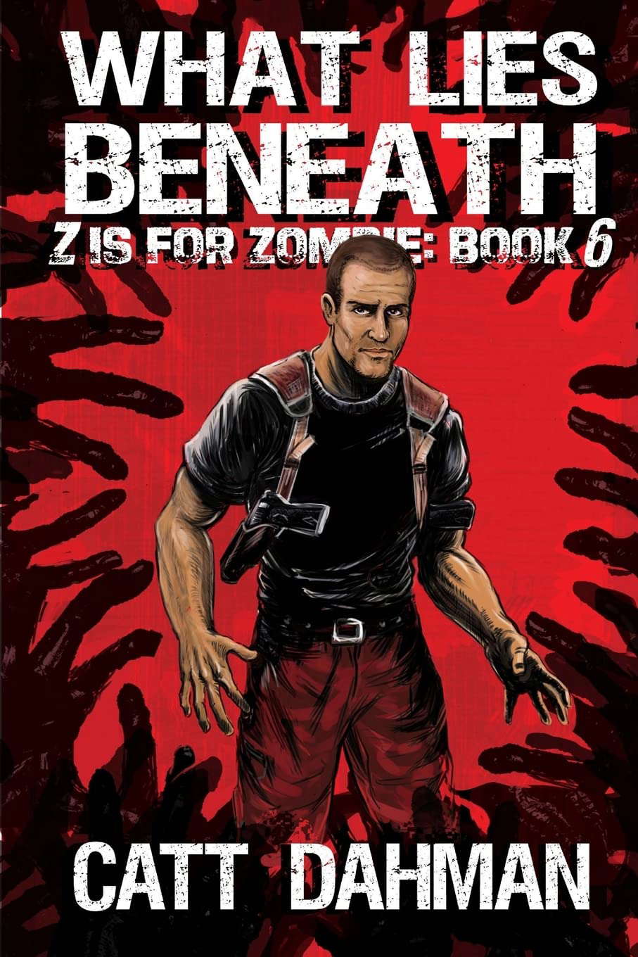 What Lies Beneath: Z is for Zombie: 6 (Z is for Zombies) poster