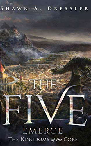 The Five Emerge (The Kingdoms of the Core) poster