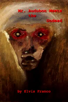 Mr. Audubon Meets the Undead poster