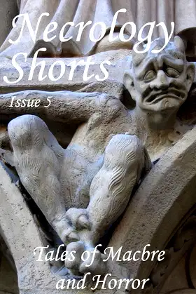 Necrology Shorts Anthology- Issue 5 - Tales of Macabre and Horror poster