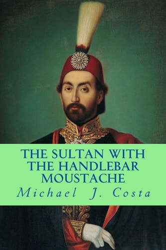 The Sultan with the Handlebar Moustache poster