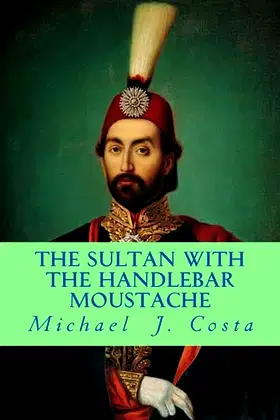 The Sultan with the Handlebar Moustache poster