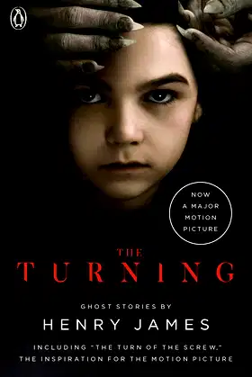 The Turning (Movie Tie-In): The Turn of the Screw and Other Ghost Stories poster