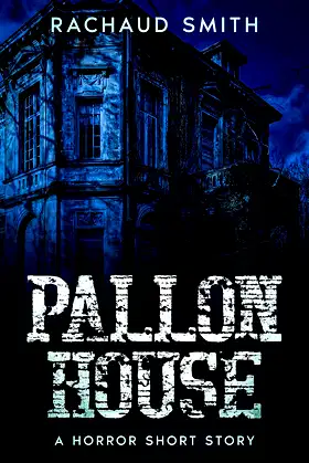 Pallon House: A Horror Short Story poster