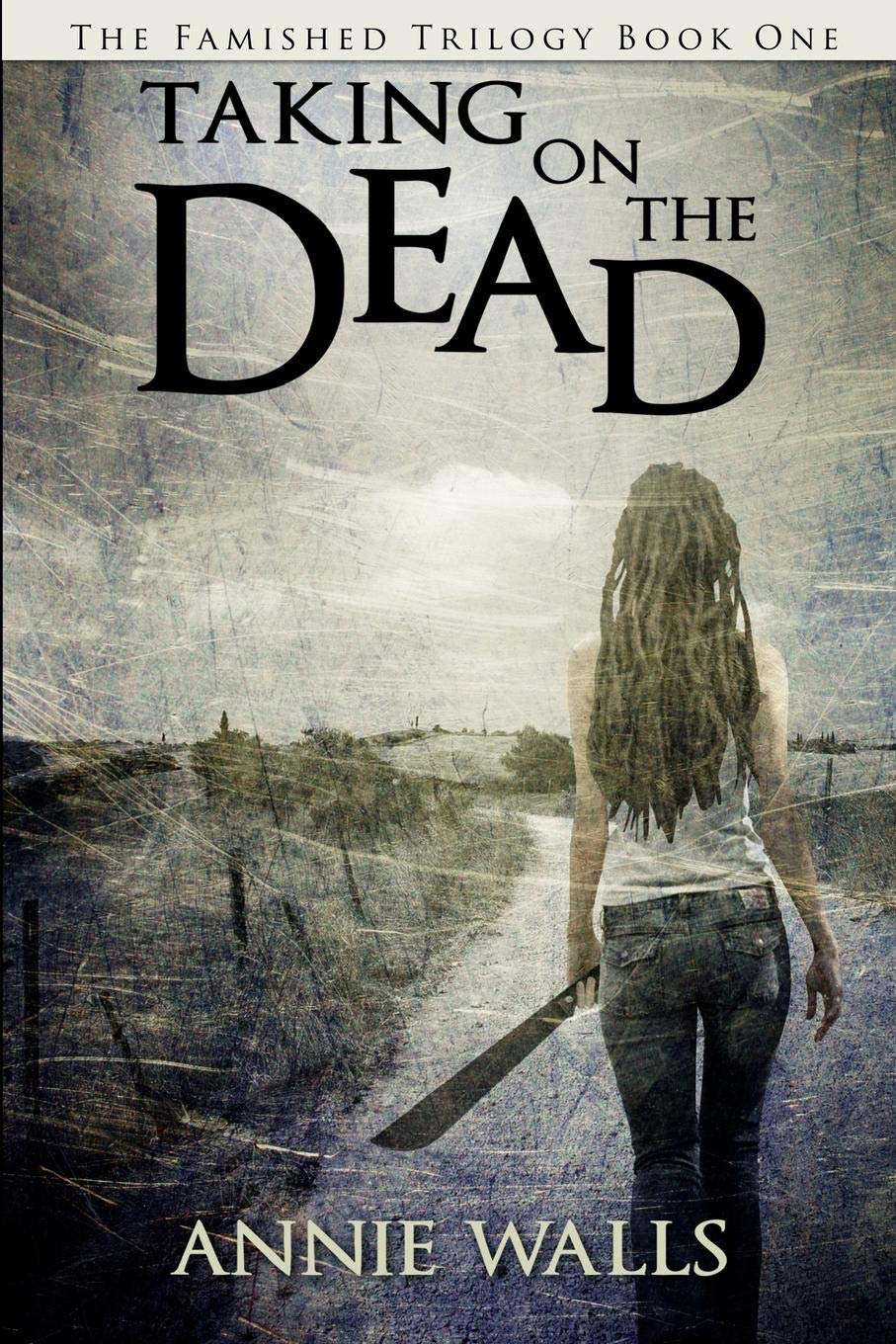 Taking on the Dead: The Famished Trilogy Book One poster