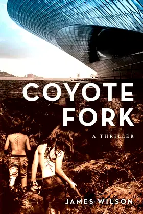 Coyote Fork: A Thriller poster