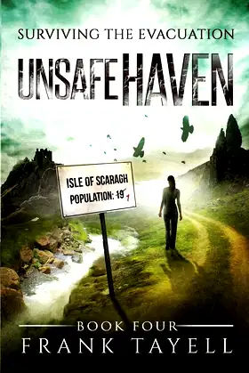 Surviving The Evacuation, Book 4: Unsafe Haven poster