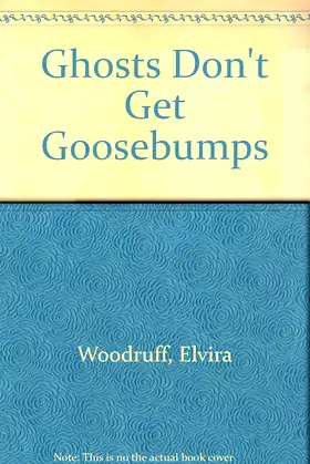 Ghosts Don't Get Goosebumps poster