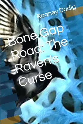 Bone Gap Road: The Raven's Curse poster