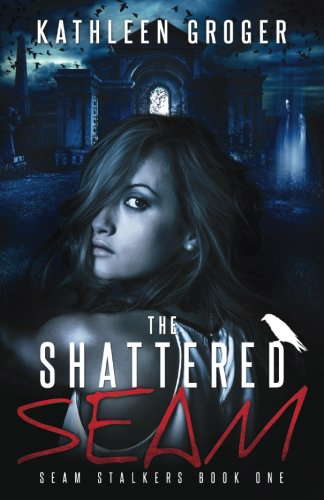 The Shattered Seam (Seam Stalkers) poster