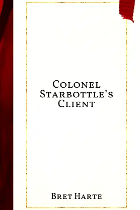 Colonel Starbottle's Client poster