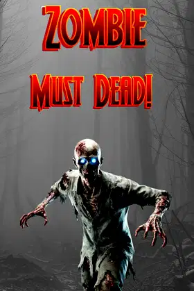 Zombie Must Dead! poster