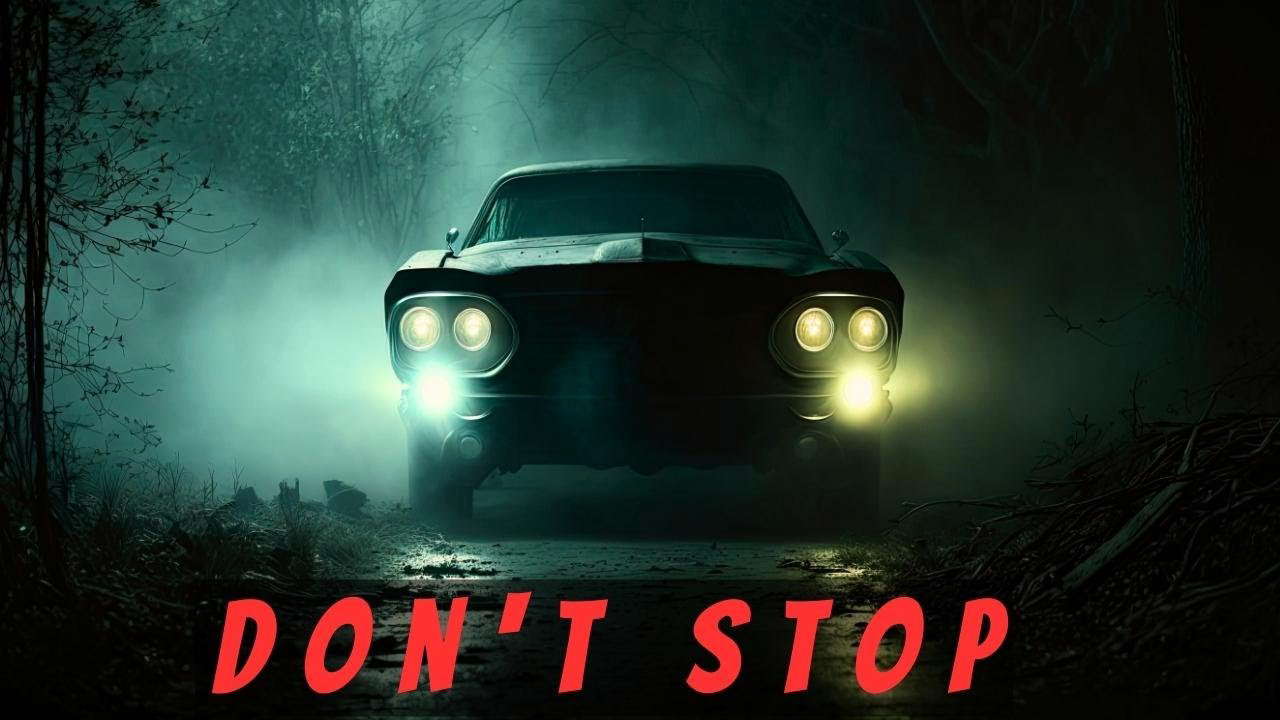 "Don't Stop"  Horror Short Film
