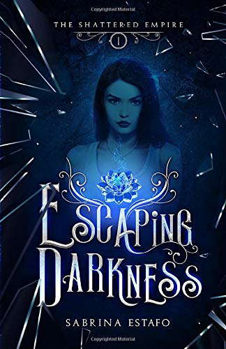 Escaping Darkness (The Shattered Empire Trilogy) poster