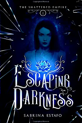 Escaping Darkness (The Shattered Empire Trilogy) poster