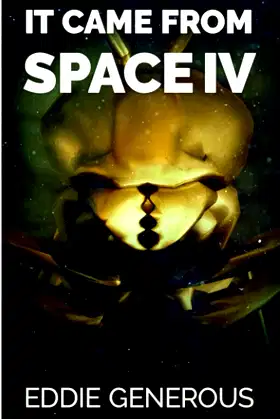 It Came From Space IV: The Gathering poster