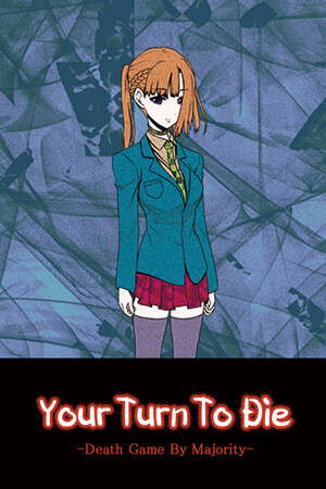 Your Turn To Die -Death Game By Majority- poster