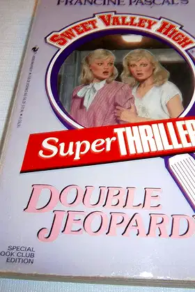 Double Jeopardy (Sweet Valley High Super Thriller) poster