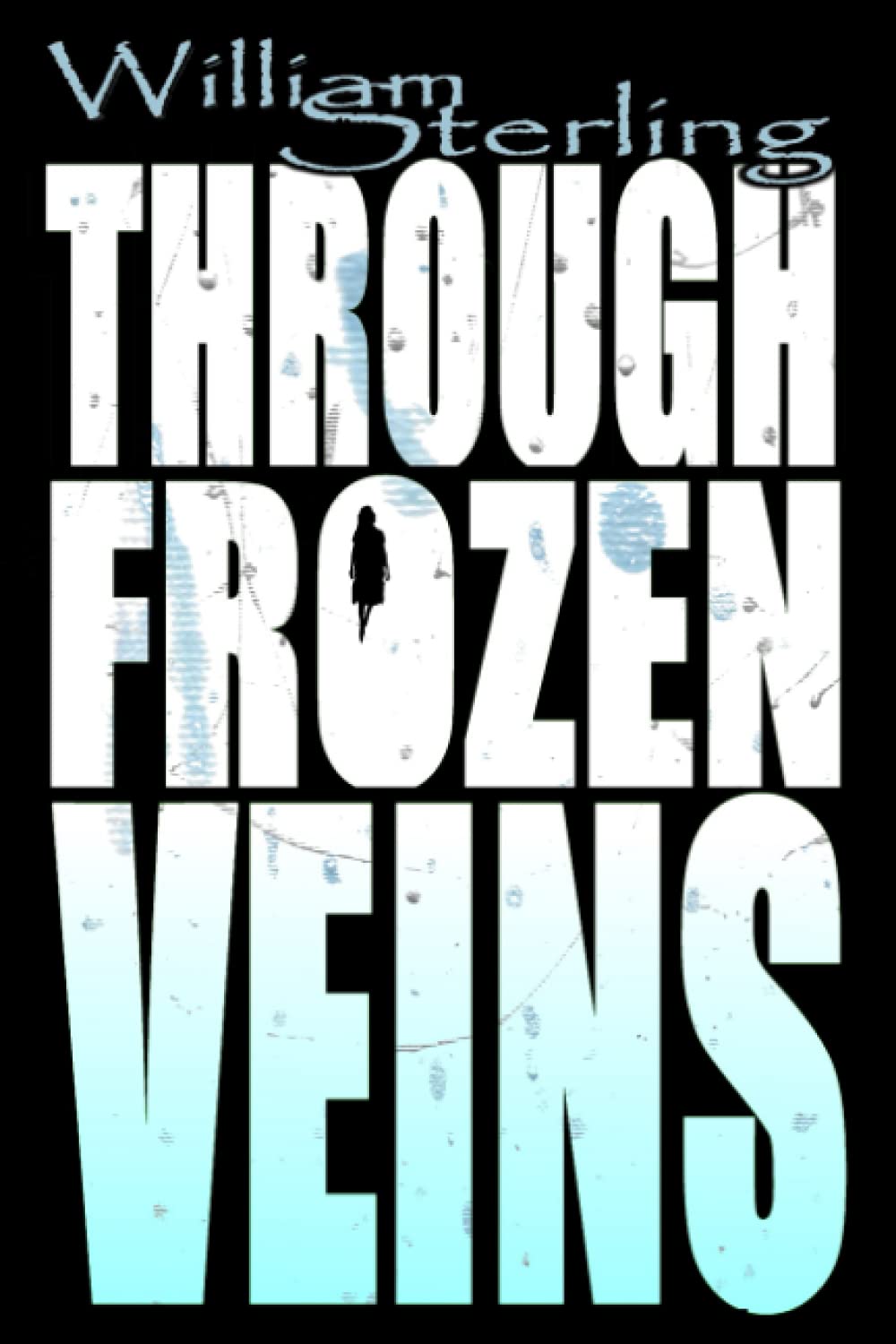 Through Frozen Veins poster