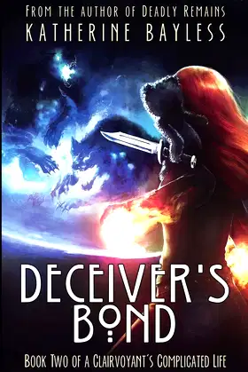 Deceiver's Bond: Book Two of A Clairvoyant's Complicated Life poster