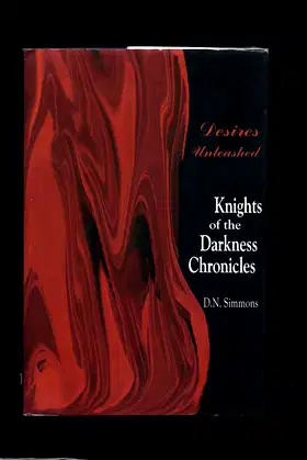 Desires Unleashed: Knights Of The Darkness Chronicles poster