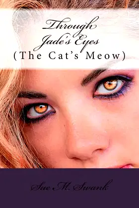 Through Jade's Eyes: (The Cat's Meow) poster